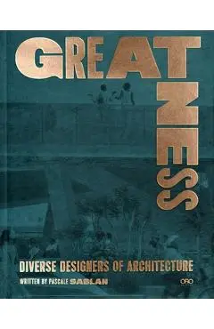 Greatness: Diverse Designers of Architecture - Pascale Sablan