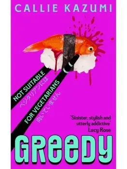 Greedy, Paperback/Callie Kazumi