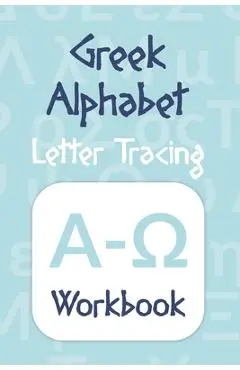 Greek Alphabet: Letter Tracing Workbook - Mariusz Mark Krukowski