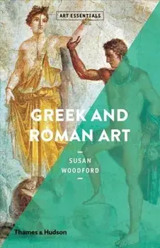 Greek & Roman Art, Paperback/Susan Woodford