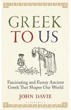 Greek To Us - John Davie