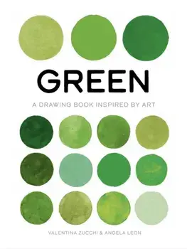 Green. A Drawing Book Inspired by Art, Paperback/Angela Leon