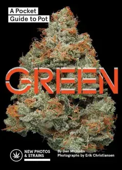 Green: A Pocket Guide to Pot, Paperback/Dan Michaels
