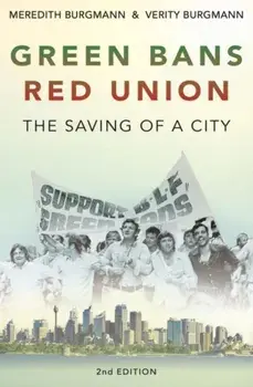 Green Bans, Red Union: The saving of a city, Paperback/Meredith Burgmann
