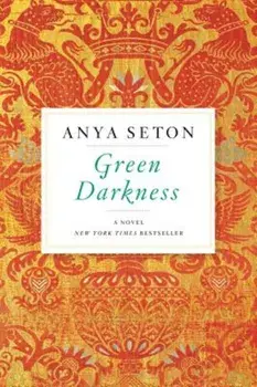 Green Darkness, Paperback/Anya Seton