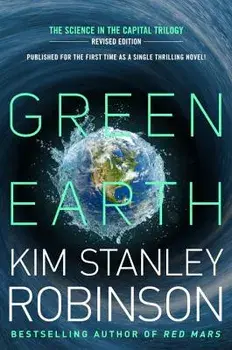 Green Earth, Paperback/Kim Stanley Robinson
