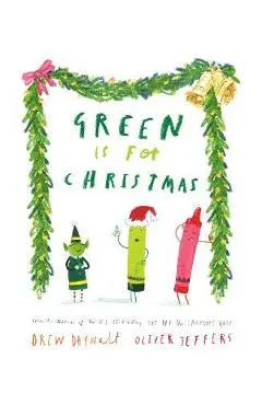 Green Is for Christmas - Drew Daywalt