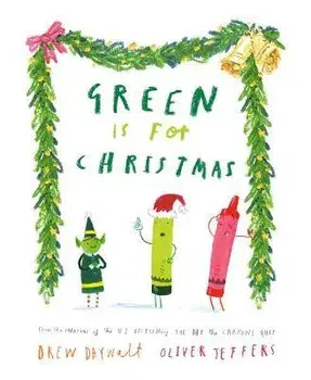 Green Is for Christmas, Hardcover/Drew Daywalt
