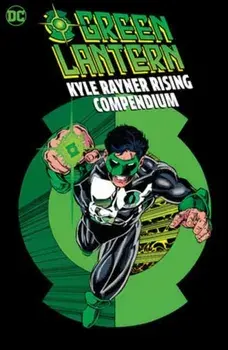 Green Lantern: Kyle Rayner Rising Compendium, Paperback/Darryl E. Banks