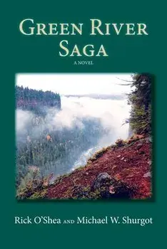 Green River Saga, Paperback/Michael W. Shurgot