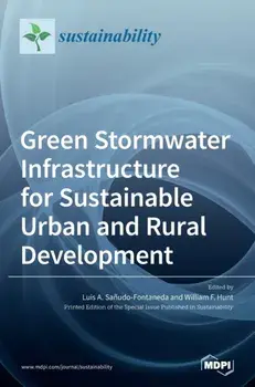 Green Stormwater Infrastructure for Sustainable Urban and Rural Development, Hardcover/Luis A. Sañudo-Fontaneda