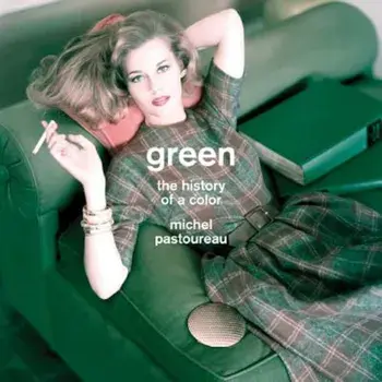 Green: The History of a Color, Hardcover/Michel Pastoureau