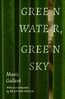 Green Water, Green Sky, Paperback/Mavis Gallant