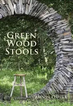 Green Wood Stools, Paperback/Alison Ospina