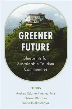 Greener Future. Building Sustainable Tourism Communities, Hardback/***