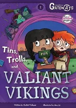 Greenlake Gateways 1: Tins, Trolls and Valiant Vikings, Paperback/Shalini Vallepur