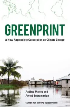 Greenprint. A New Approach to Cooperation on Climate Change, Paperback/Arvind Subramanian
