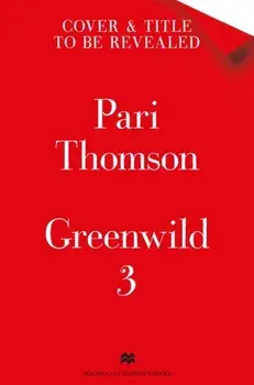 Greenwild: The Forest in the Sky, Hardback/Pari Thomson