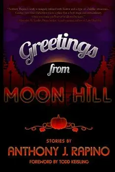 Greetings from Moon Hill, Paperback/Todd Keisling