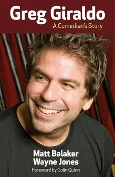 Greg Giraldo: A Comedian's Story, Paperback/Wayne Jones