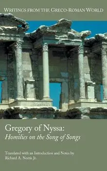 Gregory of Nyssa: Homilies on the Song of Songs, Hardcover/Richard A. Jr. Norris