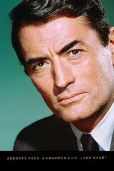 Gregory Peck: A Charmed Life, Paperback/Lynn Haney