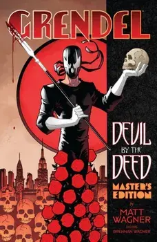Grendel: Devil By The Deed - Master's Edition (limited Edition), Hardback/Matt Wagner