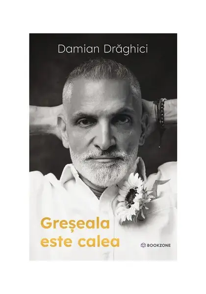 Greseala este calea - Damian Draghici