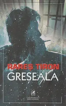 Greseala/Rares Tiron