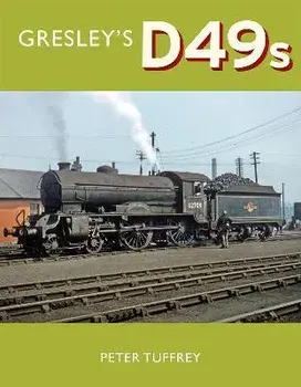 Gresley's D49s, Hardback/Peter Tuffrey