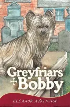 Greyfriars Bobby, Paperback/Eleanor Atkinson