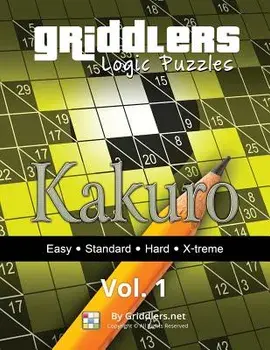 Griddlers Logic Puzzles: Kakuro, Paperback/Griddlers Team