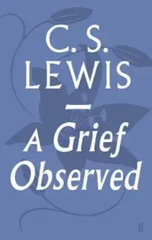 Grief Observed, Paperback/C S Lewis