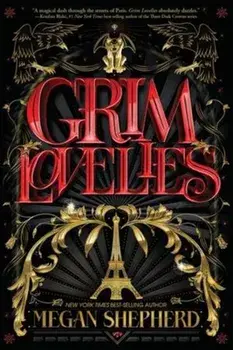 Grim Lovelies, Paperback/,Megan Shepherd