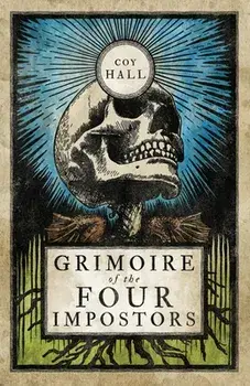 Grimoire of the Four Impostors, Paperback/Coy Hall