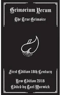 Grimorium Verum: The True Grimoire - Tarl Warwick