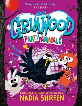 Grimwood: Party Animals. The Times Children's Book of the Week, Paperback/Nadia Shireen