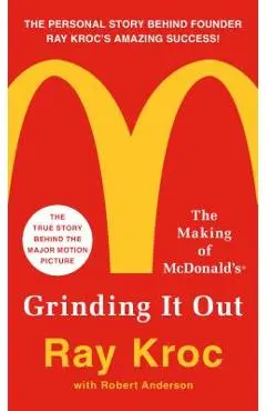 Grinding It Out: The Making of McDonald's - Ray Kroc