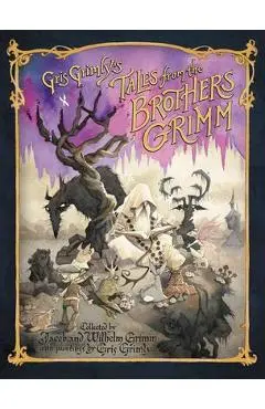Gris Grimly's Tales from the Brothers Grimm - Jacob And Wilhelm Grimm