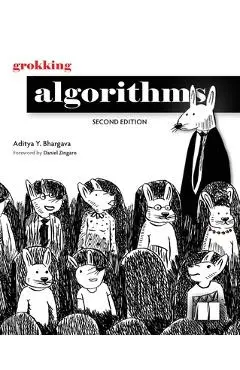 Grokking Algorithms, Second Edition - Aditya Y. Bhargava