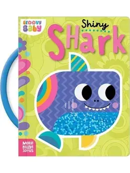 Groovy Baby Shiny Shark, Hardback/Alexander Cox