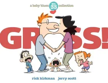 Gross!: A Baby Blues Collection, Paperback/Rick Kirkman