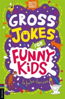 Gross Jokes for Funny Kids, Paperback/Gary Panton