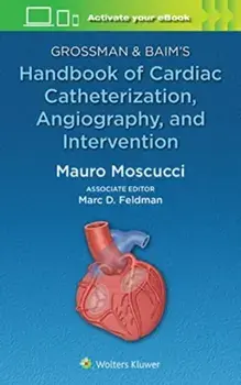 Grossman & Baim's Handbook of Cardiac Catheterization, Angiography, and Intervention, Paperback/***