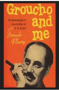 Groucho And Me - Groucho Marx