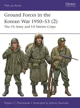 Ground Forces in the Korean War 1950–53 (2). The US Army and US Marine Corps, Paperback/Robert Mackowiak