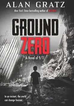 Ground Zero: A Novel of 9/11, Library Binding/Alan Gratz