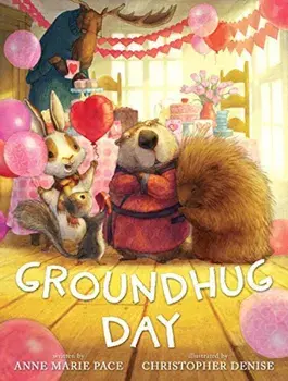 Groundhug Day, Hardcover/Anne Marie Pace