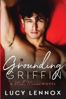 Grounding Griffin: Made Marian Series Book 4, Paperback/Lucy Lennox