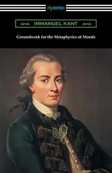 Groundwork for the Metaphysics of Morals, Paperback/Immanuel Kant